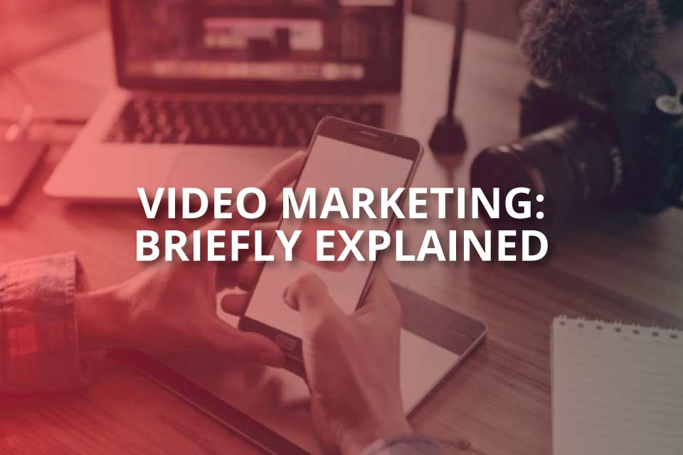 What Is Video Marketing